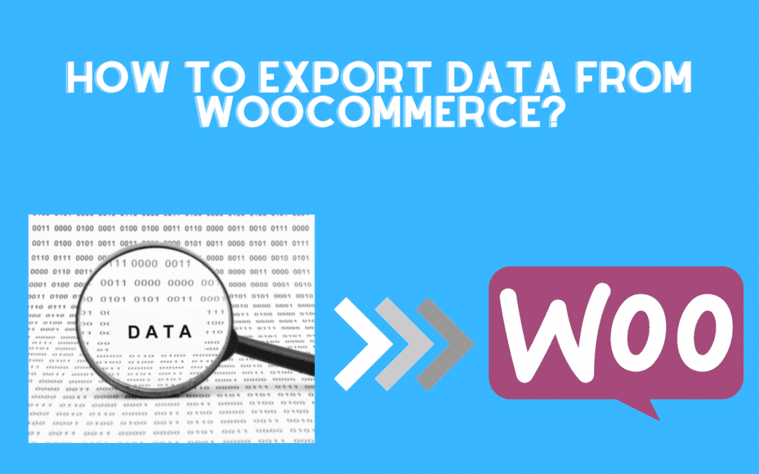 How to export data from WooCommerce?