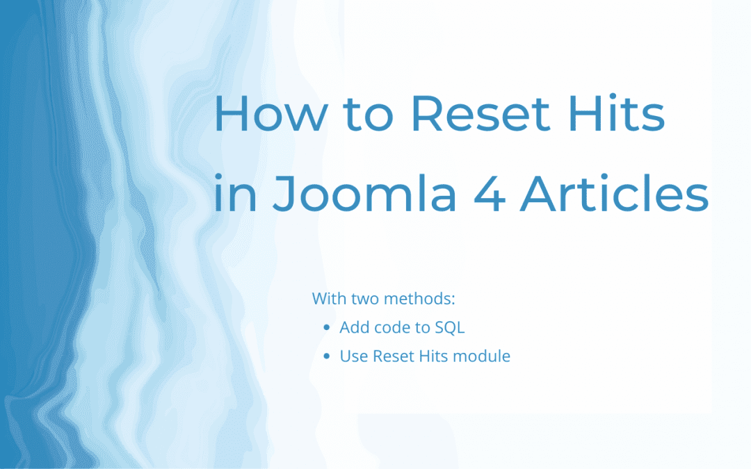 How to Quickly Reset Hits in Joomla 4 Articles