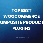 5+ Best WooCommerce Composite Products Plugins