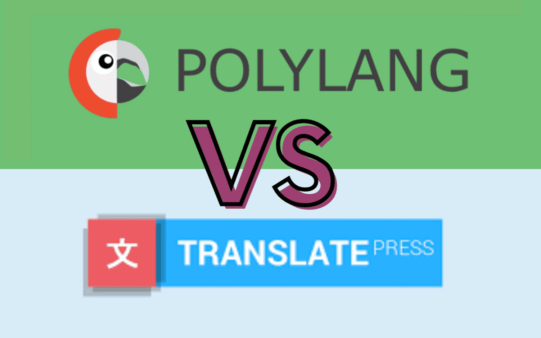 Polylang Vs TranslatePress: Which is the most effective plugin?